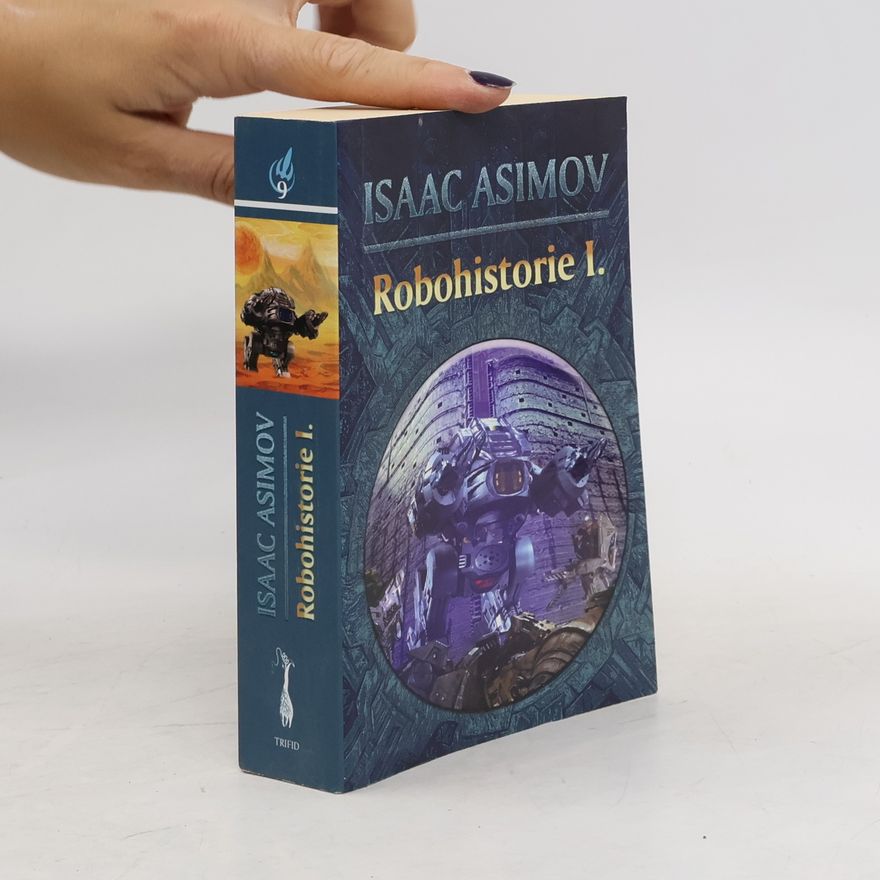 Isaac Asimov Robohistorie I.