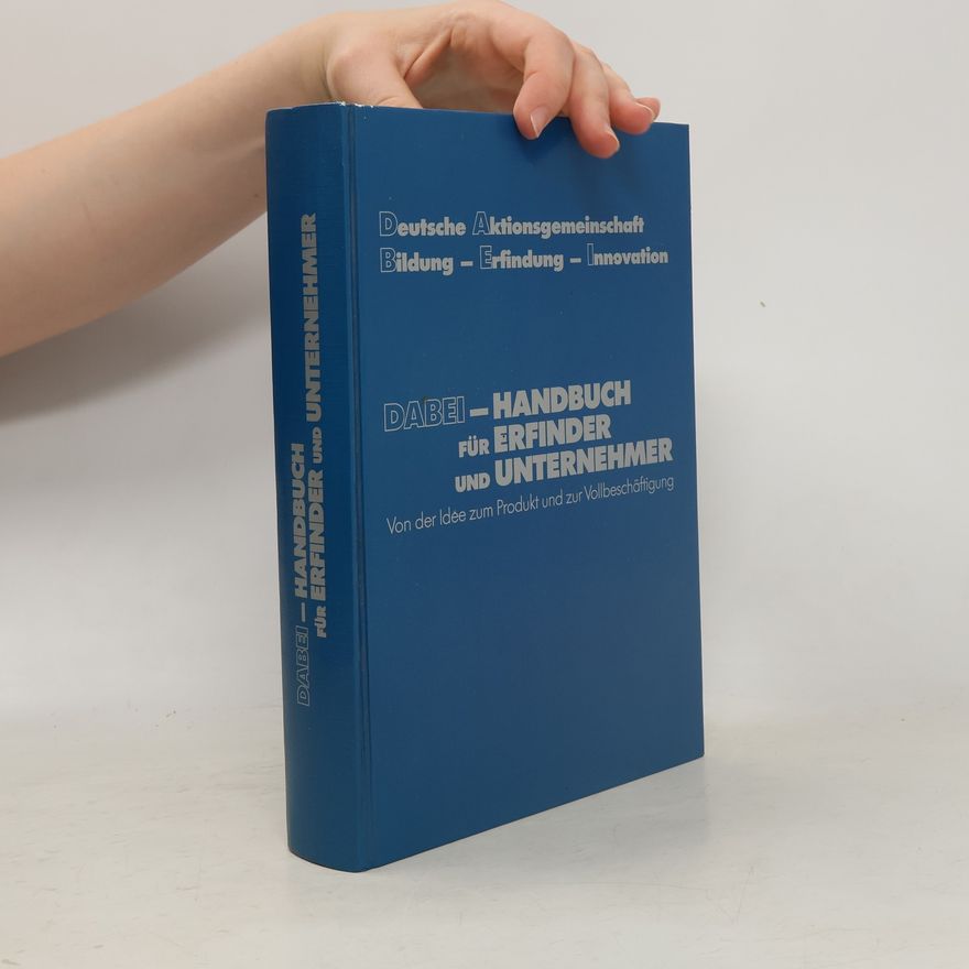 Autorenkollektiv DABEI-Handbuch für Erfinder und Unternehmer