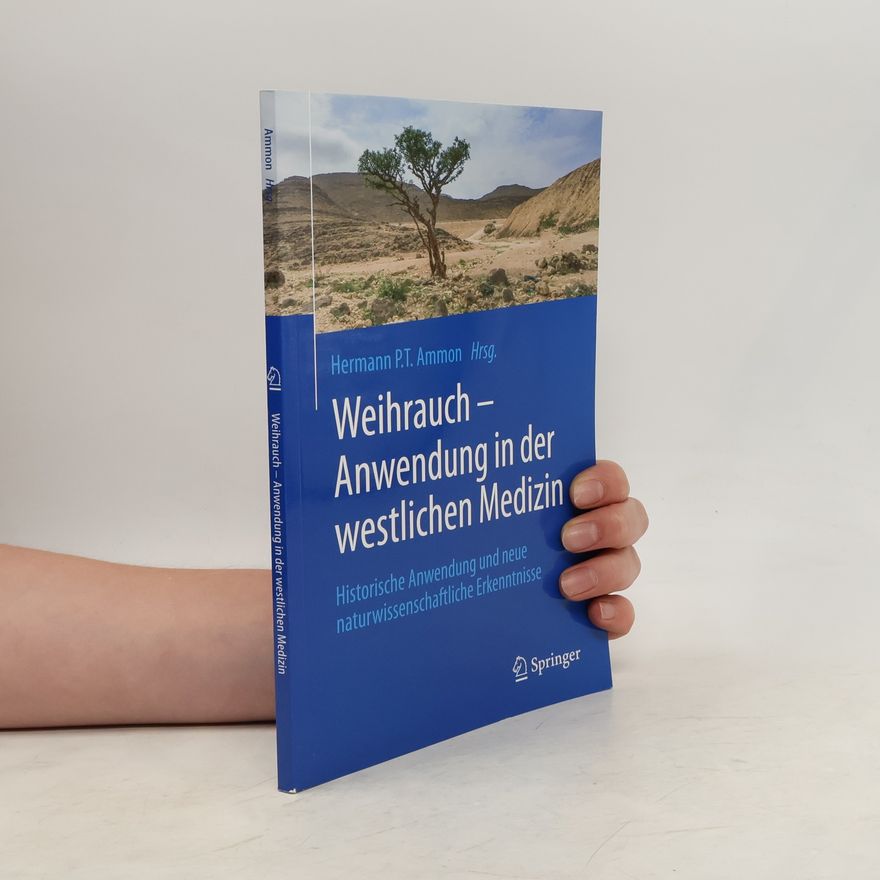 Hermann P. T. Ammon Weihrauch - Anwendung in der westlichen Medizin