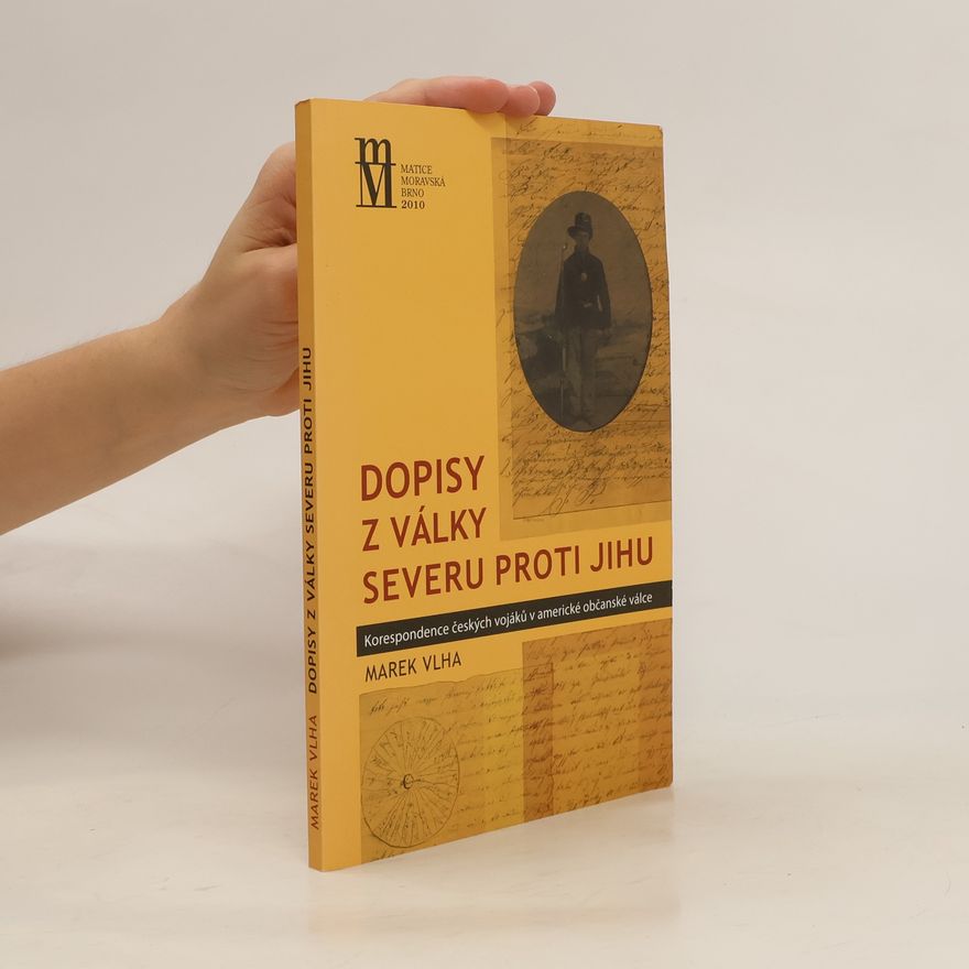 Marek Vlha Dopisy z války Severu proti Jihu