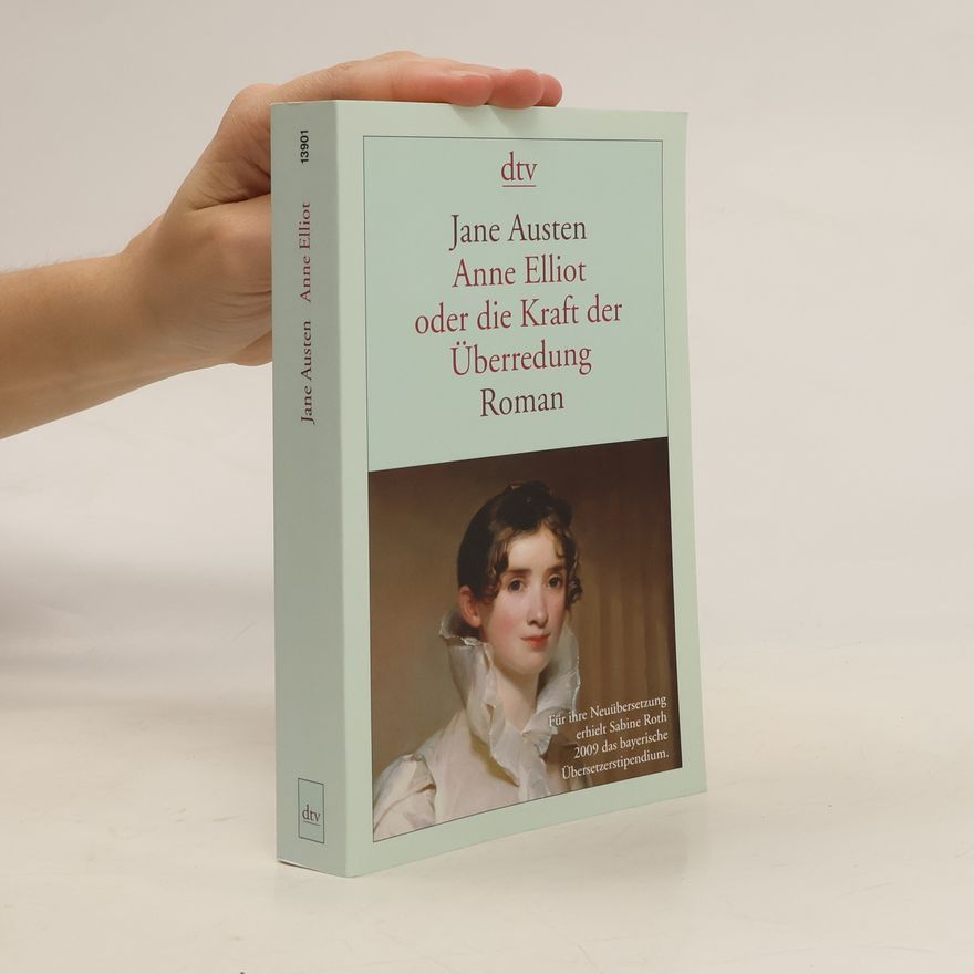 Jane Austen Anne Elliot oder die Kraft der Überredung