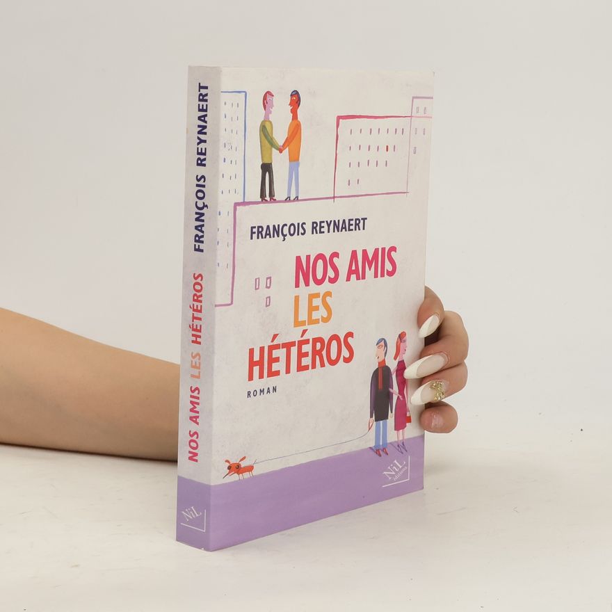 Franc ois Reynaert Nos amis les hétéros