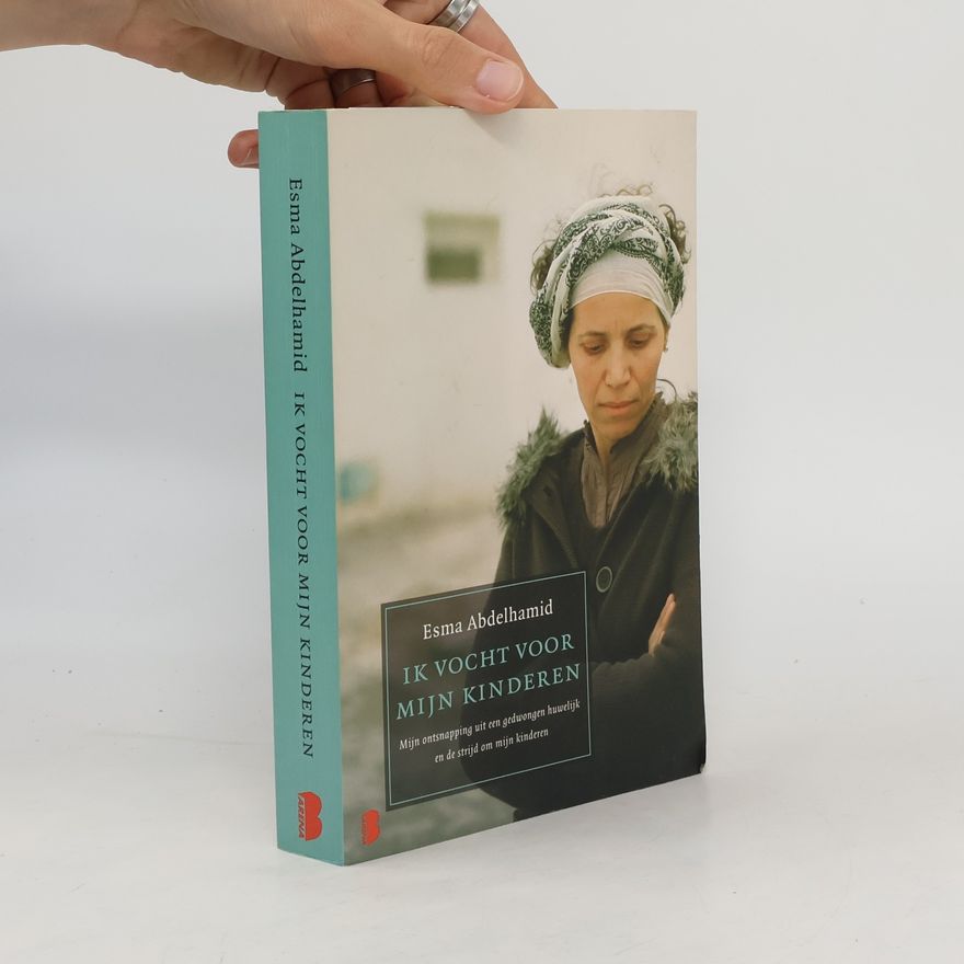 Esma Abdelhamid Ik vocht voor mijn kinderen