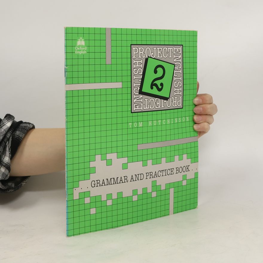 Tom Hutchinson Project English 2. Grammar and Practise Book