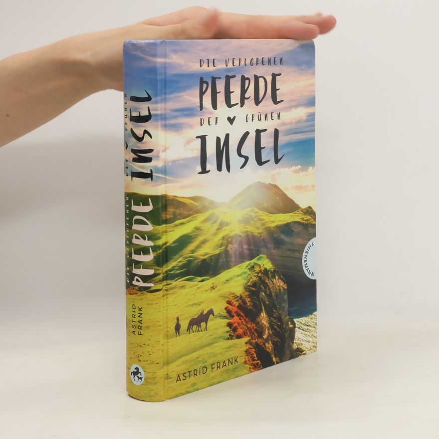 Astrid Frank Die verlorenen Pferde der grünen Insel