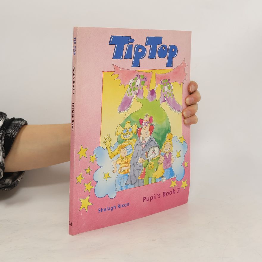 Shelagh Rixon Tip Top. Pupil's Book 3