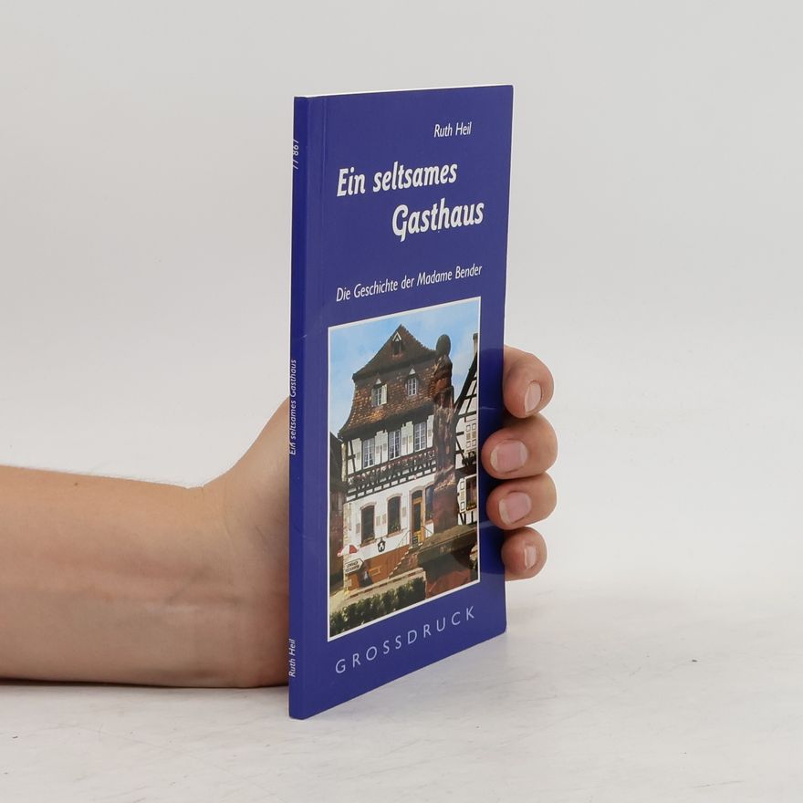 Ruth Heil Ein seltsames Gasthaus