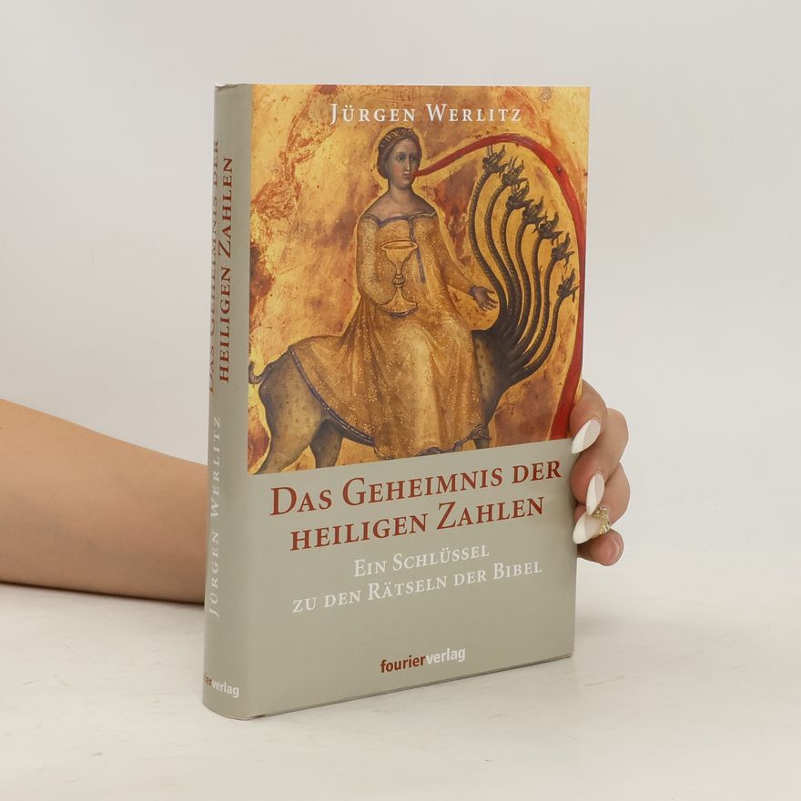 Jürgen Werlitz Das Geheimnis der heiligen Zahlen