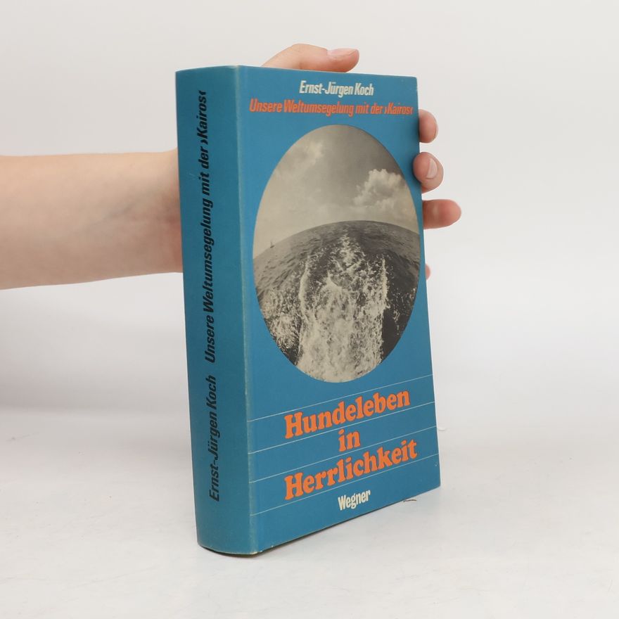 Ernst-Jürgen Koch Hundeleben in Herrlichkeit