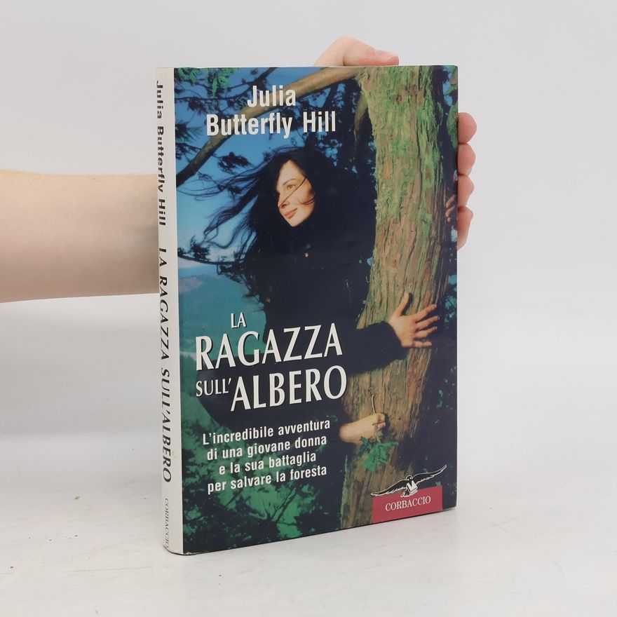 Julia Butterfly Hill La ragazza sull'albero