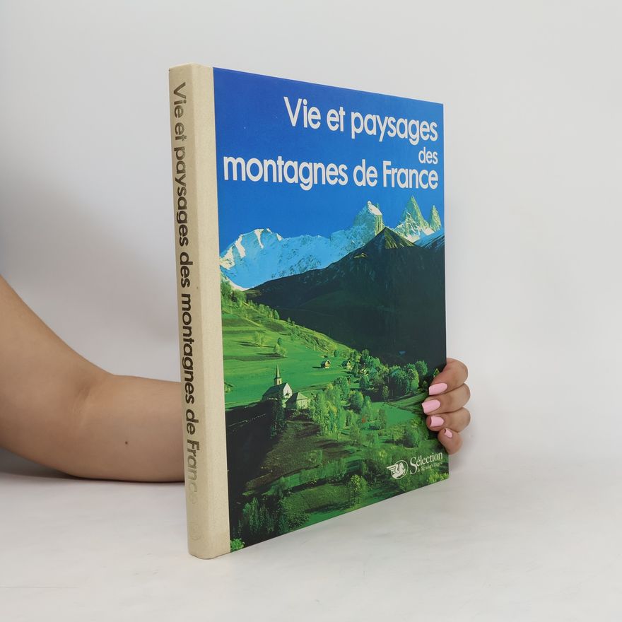 Autores varios Vie et paysages des montagnes de France