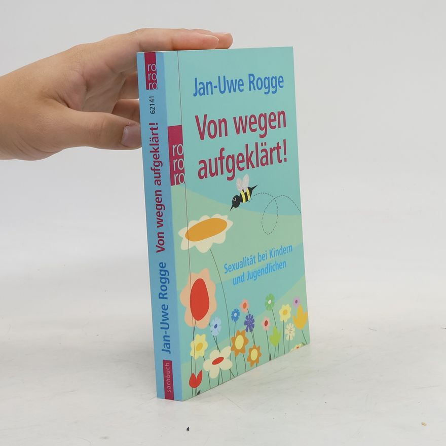 Jan Rogge Von wegen aufgeklärt!