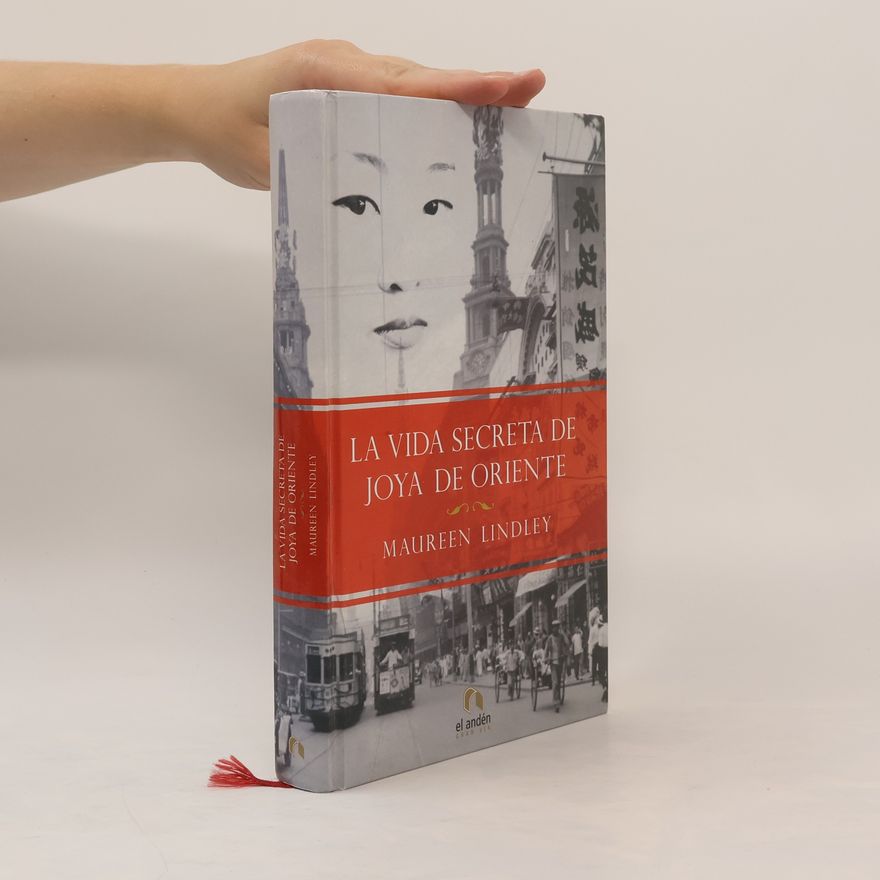 Maureen author Lindley La Vida Secreta de Joya de Oriente
