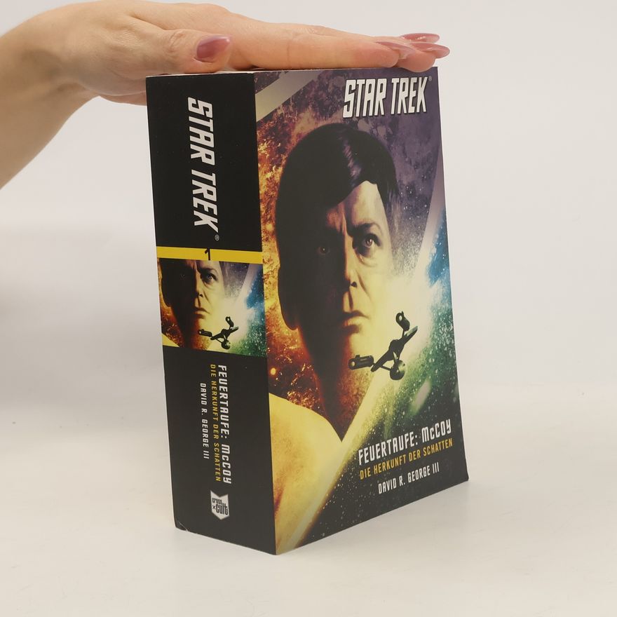 David R. George III. Star Trek. Feuertaufe. McCoy. Die Herkunft der Schatten