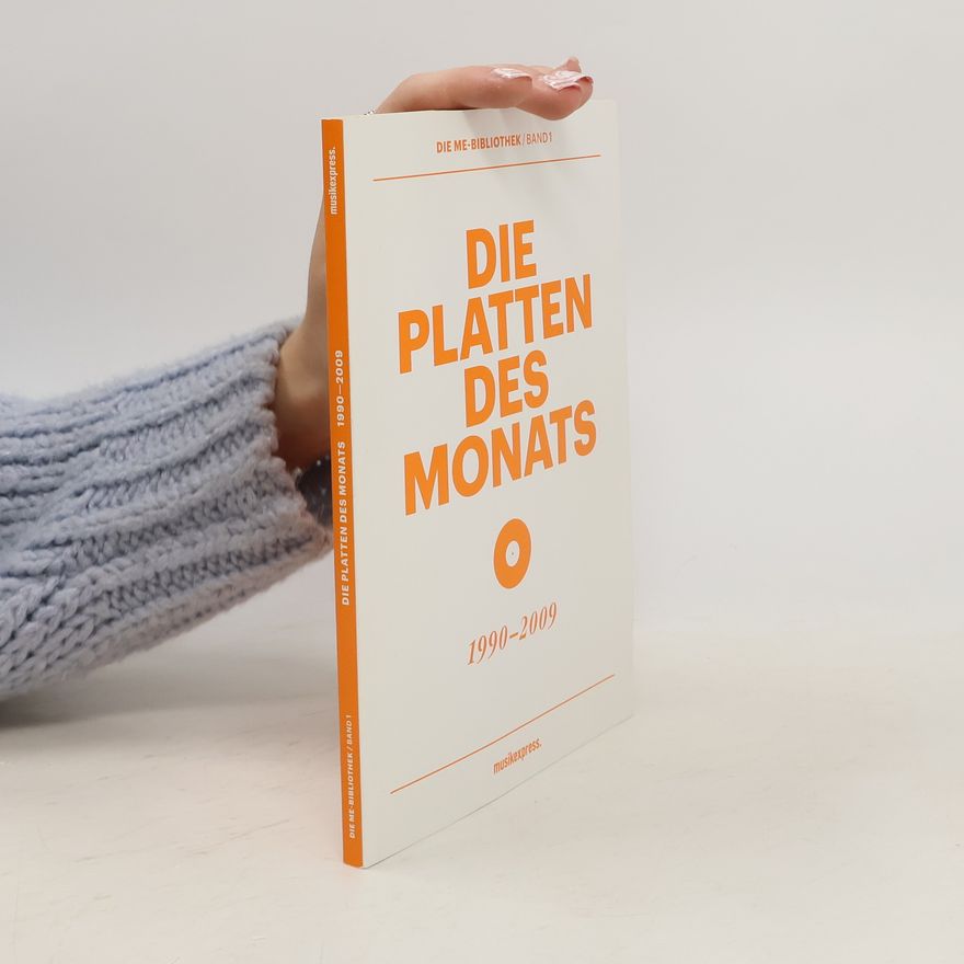 Collectif d'auteurs Die Me-Bibliothek Band 1. Die Platten des Monats 1990-2009