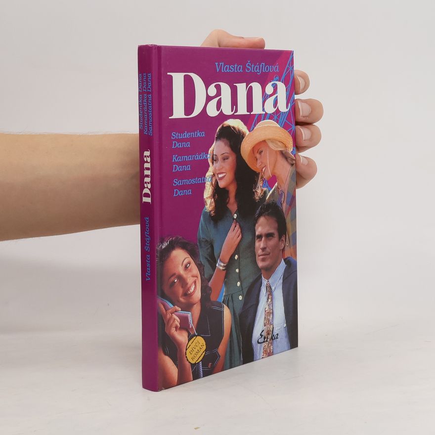 Moravcová Jana Dana, kniha druhá (Studentka Dana, Kamarádka Dana, Samostatná Dana)