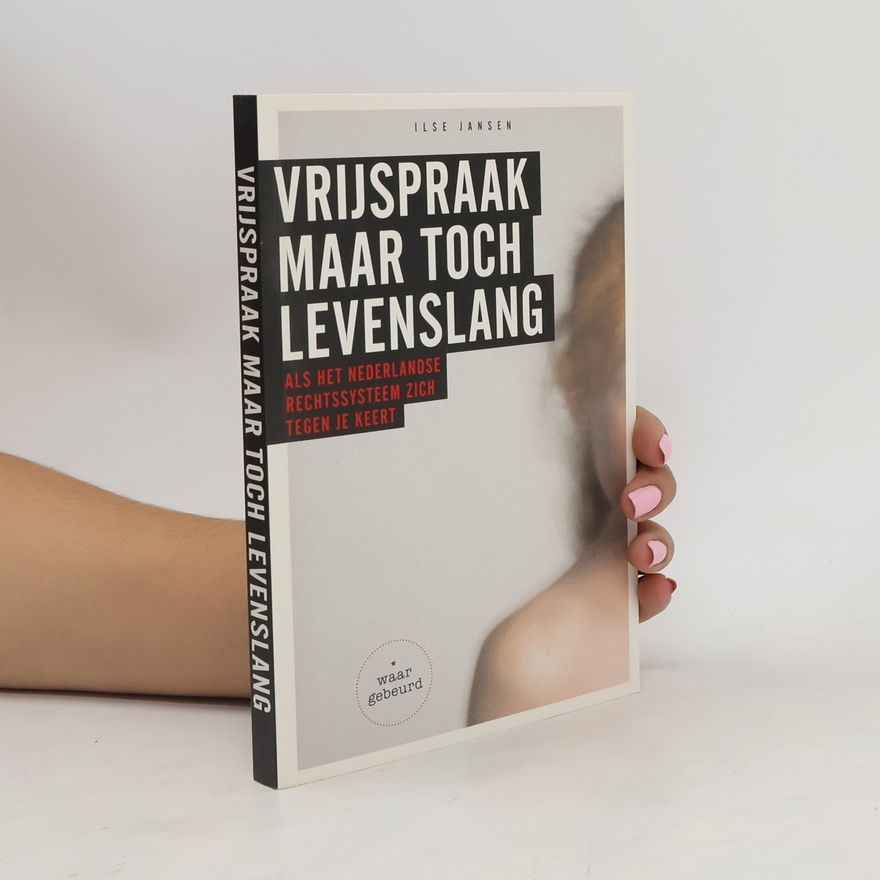 Ilse Jansen Vrijspraak maar toch levenslang