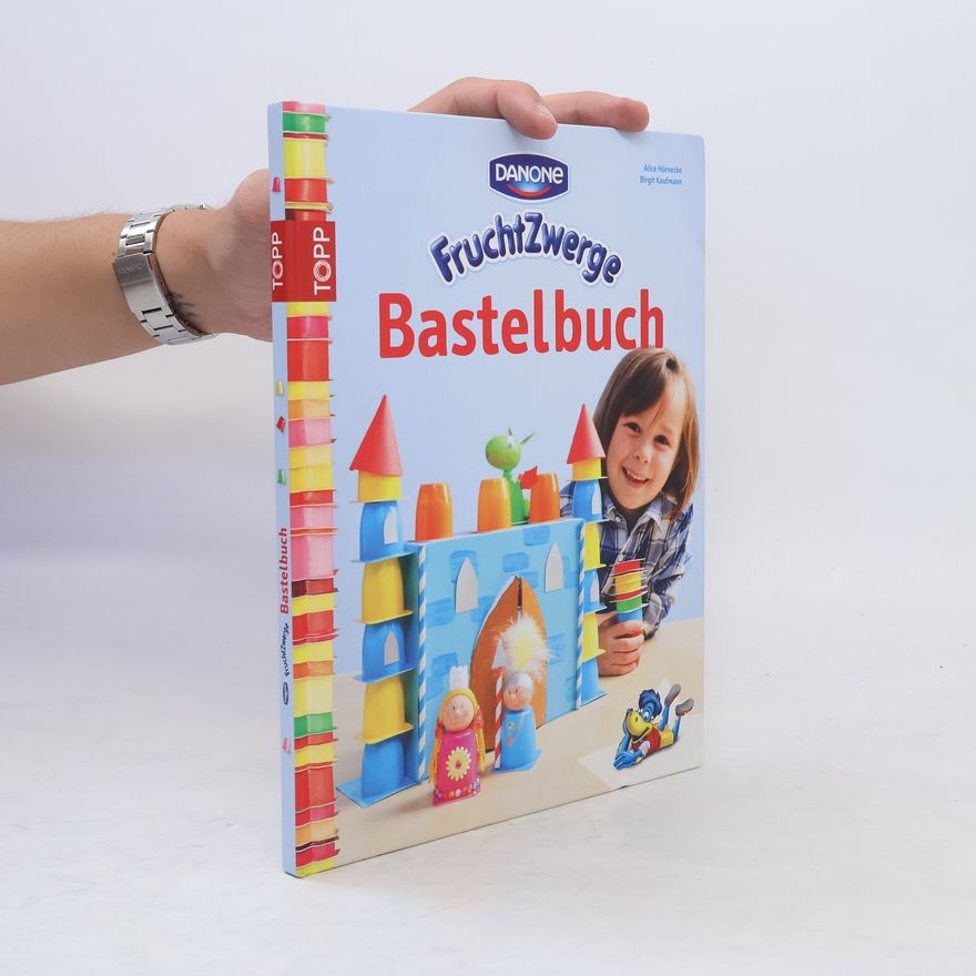 Alice Hörnecke Danone-Fruchtzwerge-Bastelbuch