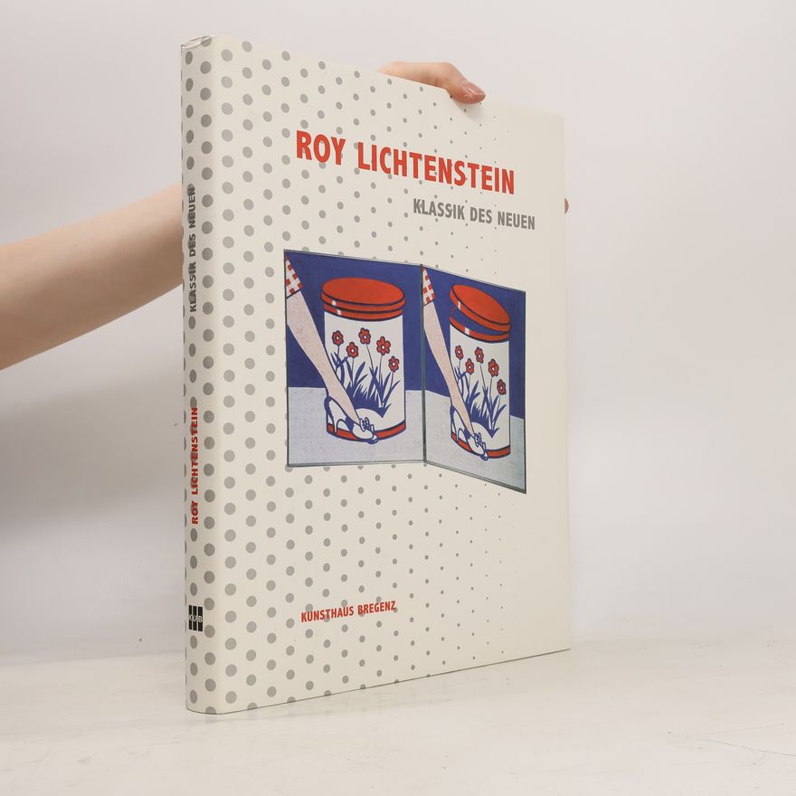 Avis Berman Roy Lichtenstein, Klassik des Neuen