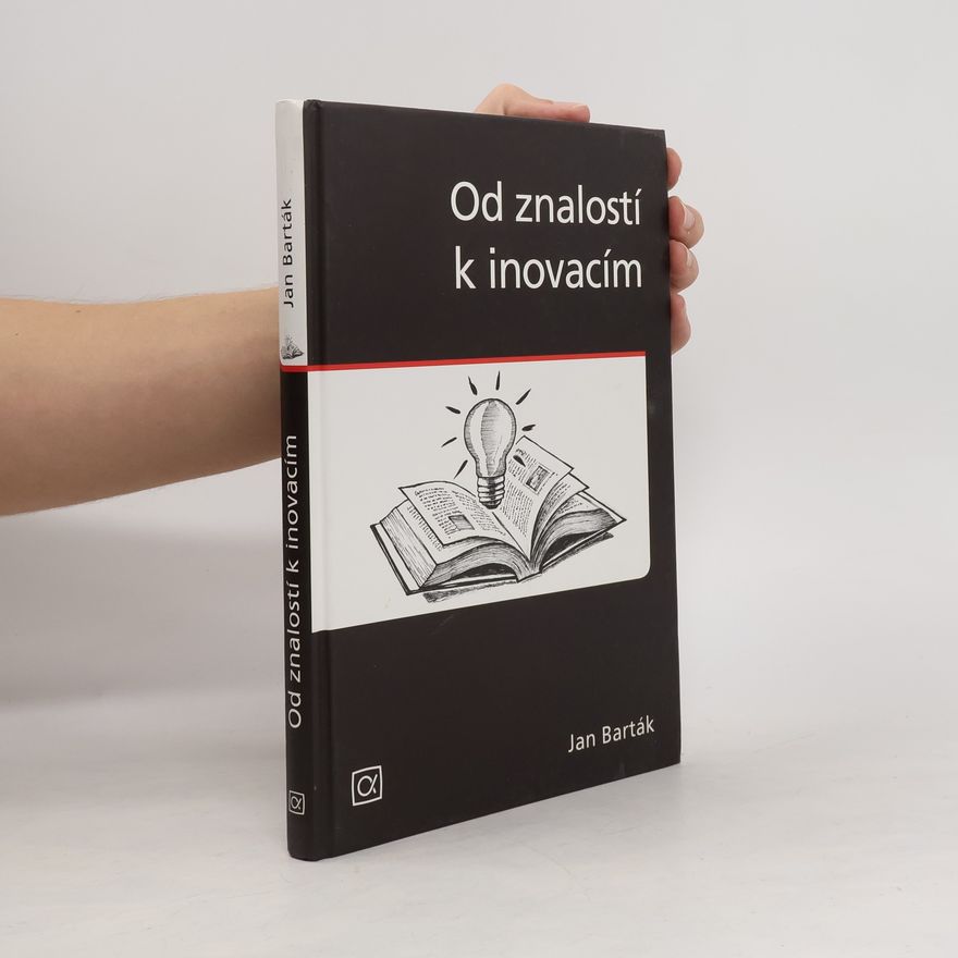 Jan Barták Od znalostí k inovacím