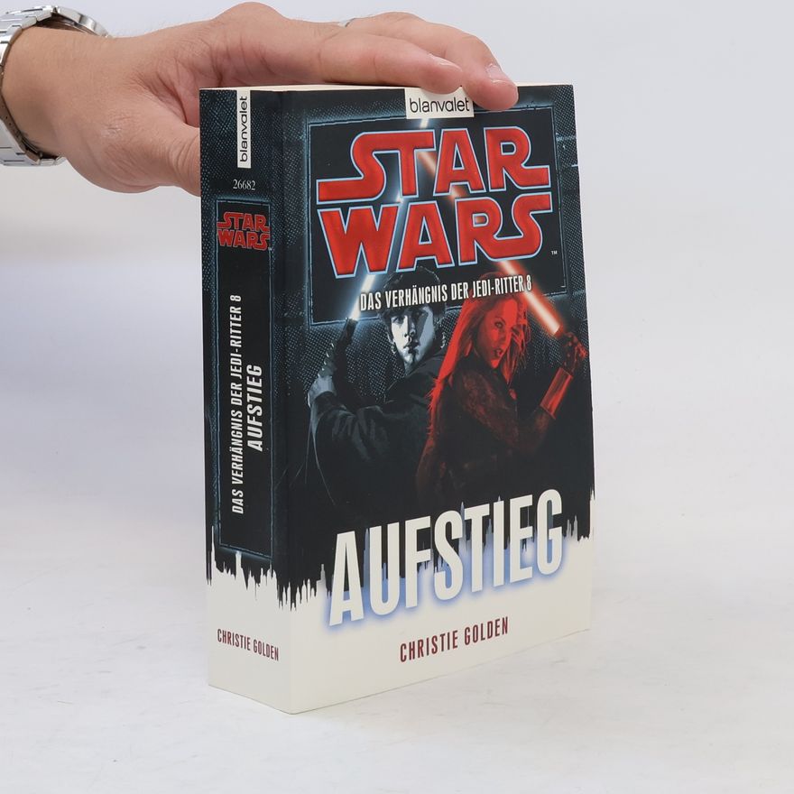 Christie Golden Star Wars, Das Verhängnis der Jedi-Ritter - Aufstieg