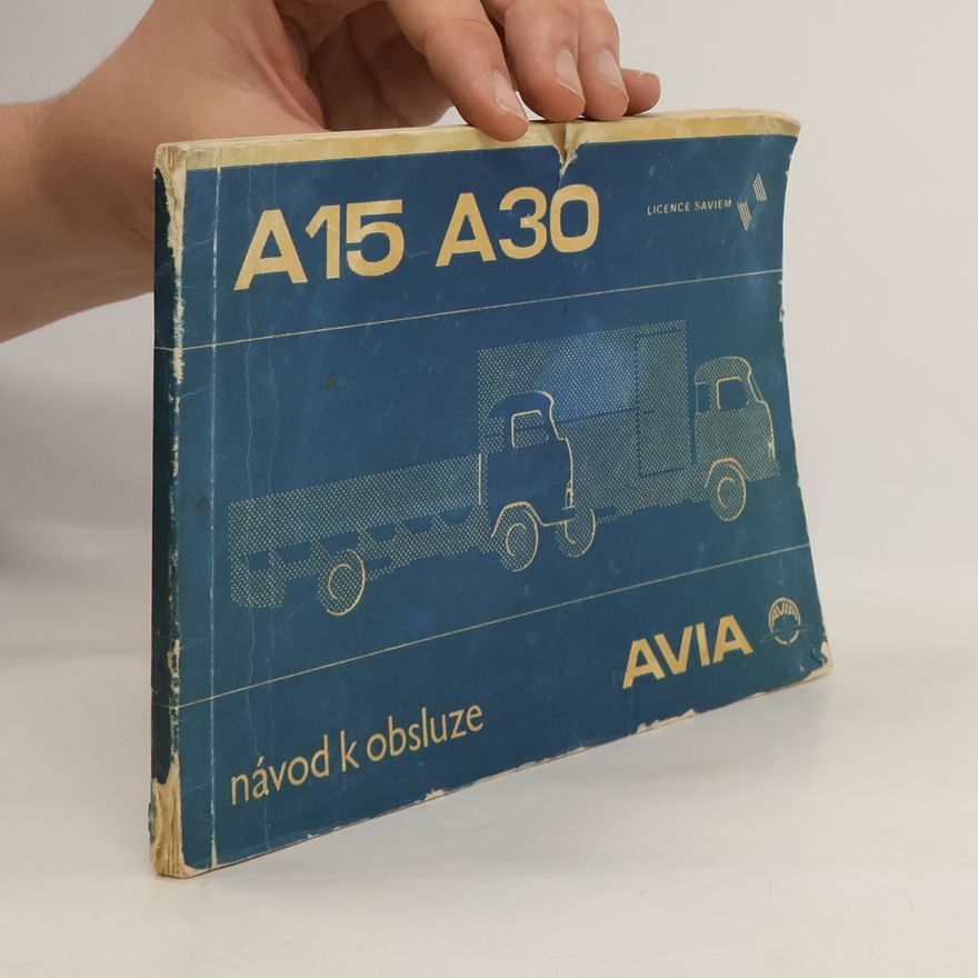 Autorenkollektiv Návod k obsluze lehkých nákladních automobilů Avia-15 a Avia-30