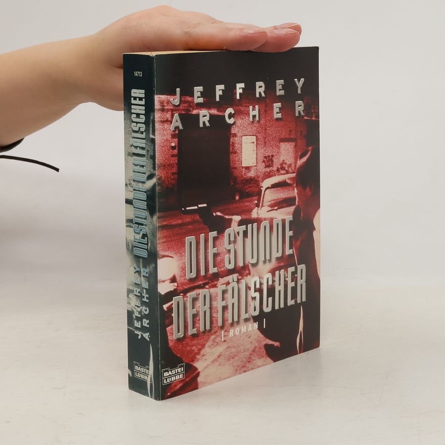 Jeffrey Archer Die Stunde der Fälscher