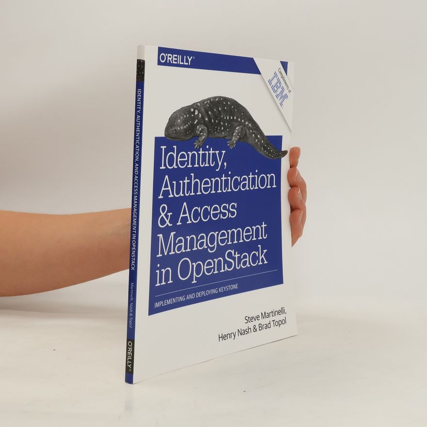 Henry Nash Identity, Authentication & Access Management in OpenStack