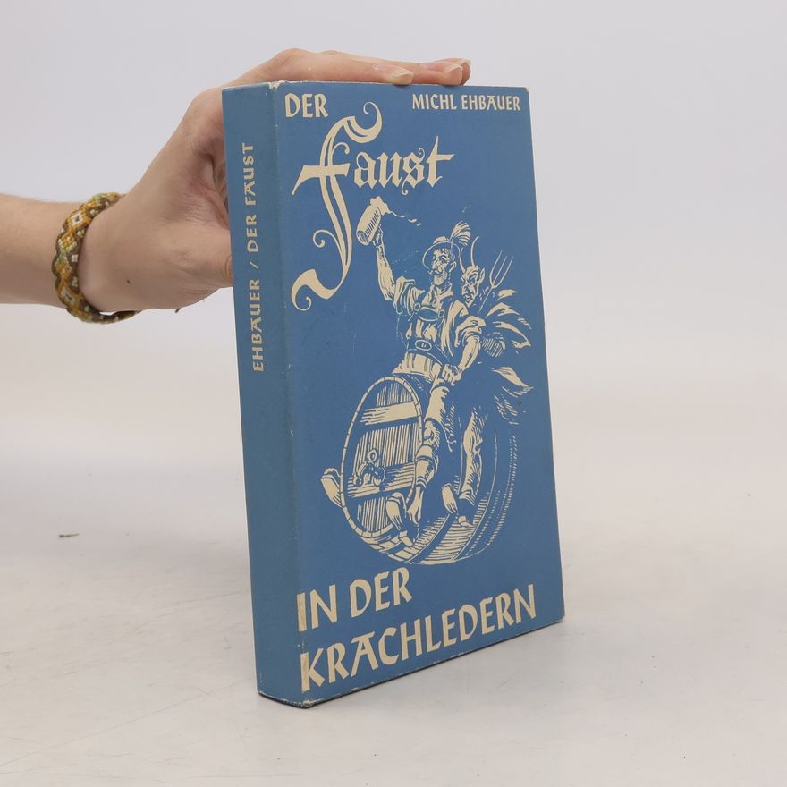 Michl Ehbauer Der Faust in der Krachledern