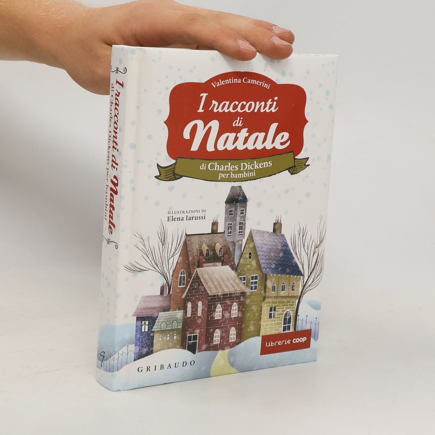 Valentina Camerini I racconti di Natale di Charles Dickens per bambini