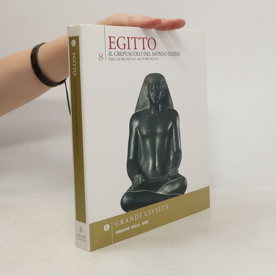 Kolektiv autorů Egitto. Il crepuscolo del mondo egizio 8