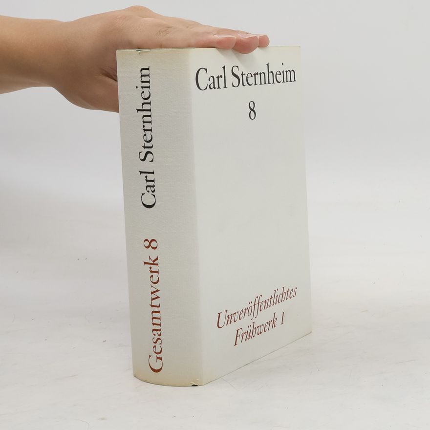 Carl Sternheim Gesamtwerk 8
