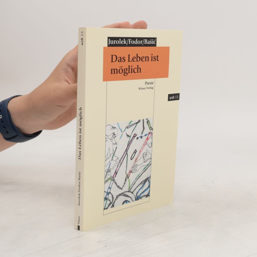 Rudolf Jurolek Das Leben ist möglich