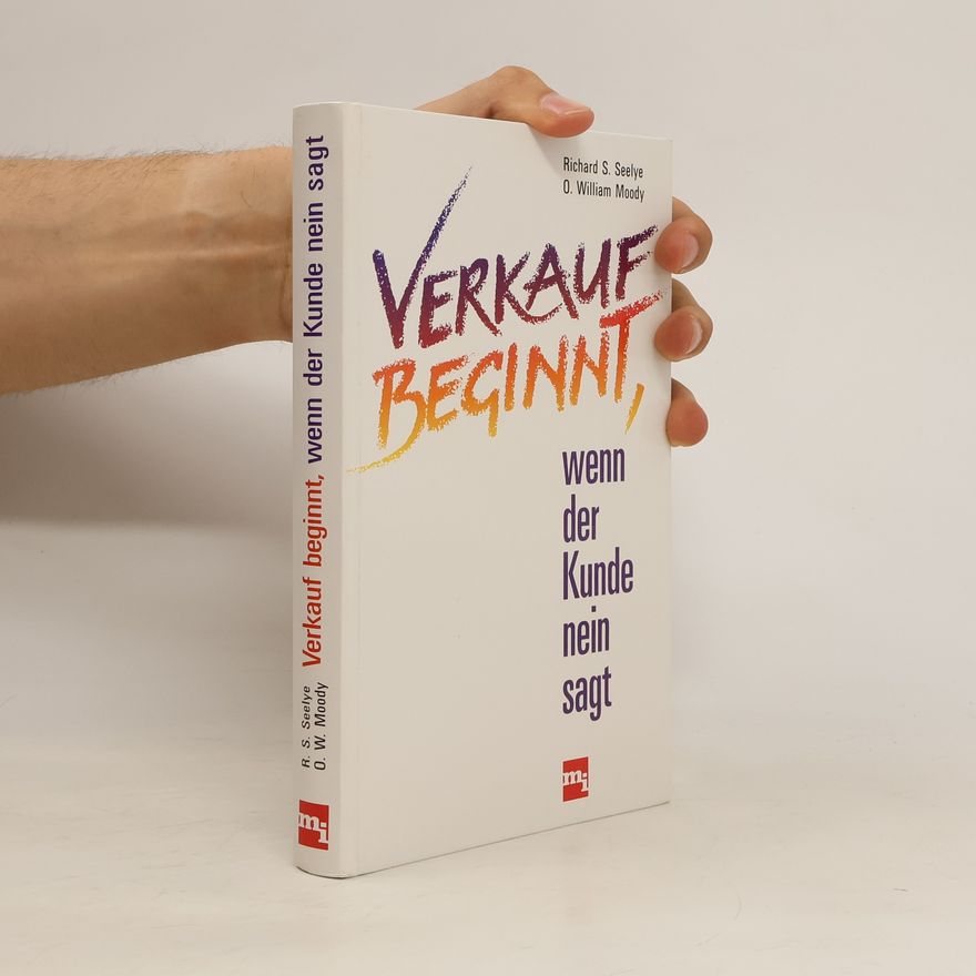 Richard S. Seelye Verkauf beginnt, wenn der Kunde nein sagt