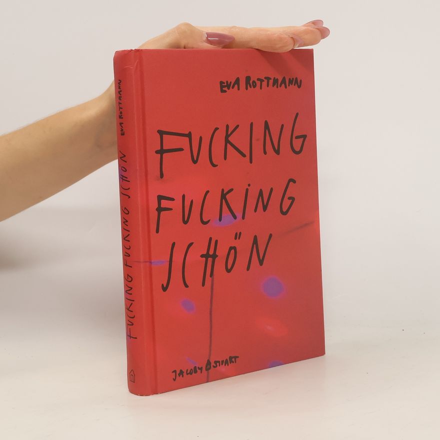 Eva Rottmann Fucking fucking schön. Das erste Mal