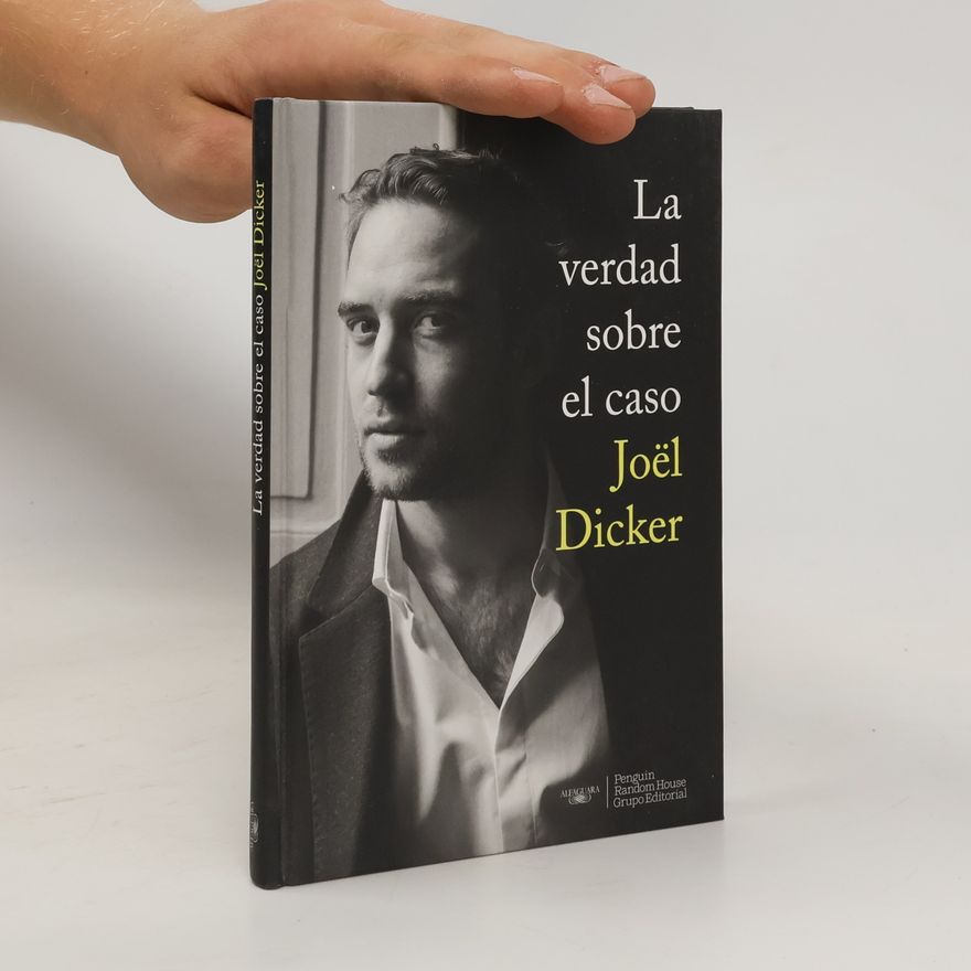 Joël Dicker La verdad sobre el caso