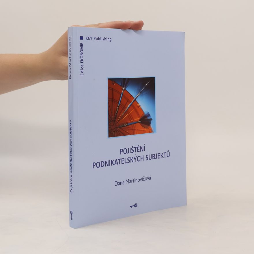 Dana Martinovičová Pojištění podnikatelských subjektů