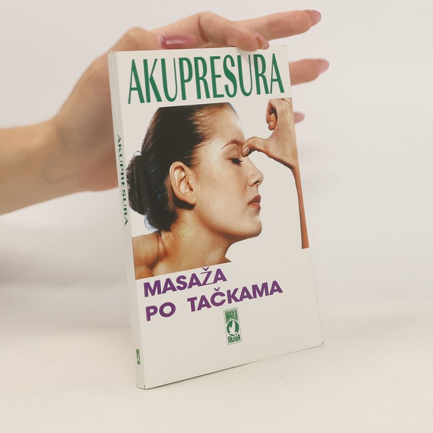 Kolektiv autorů Akupresura. Masaža po tačkama