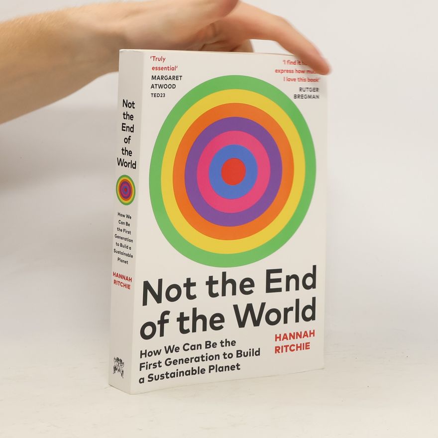 Hannah Ritchie Not the End of the World