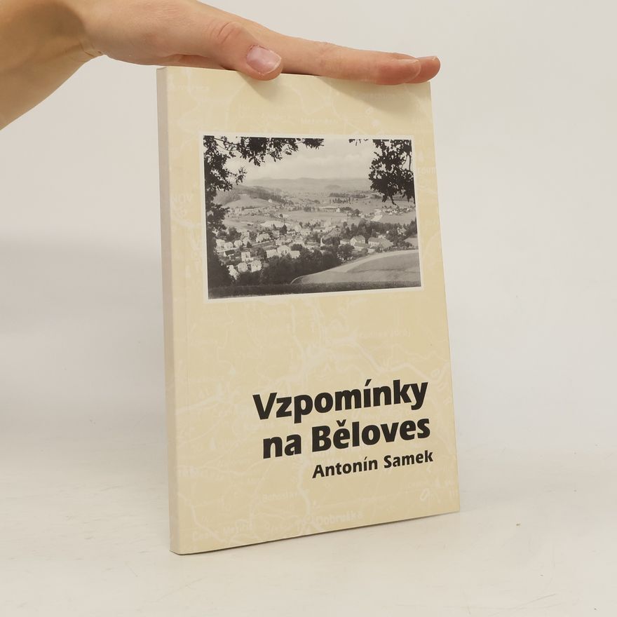 Antonín Samek Vzpomínky na Běloves