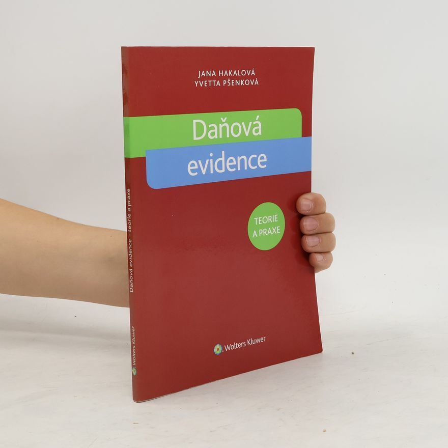 Jana Hakalová Daňová evidence : teorie a praxe