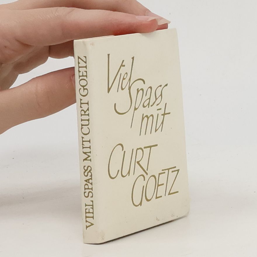 Curt Goetz Viel Spass Mit Curt Goetz