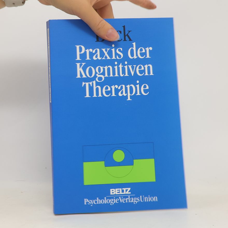 Judith S. Beck Praxis der kognitiven Therapie