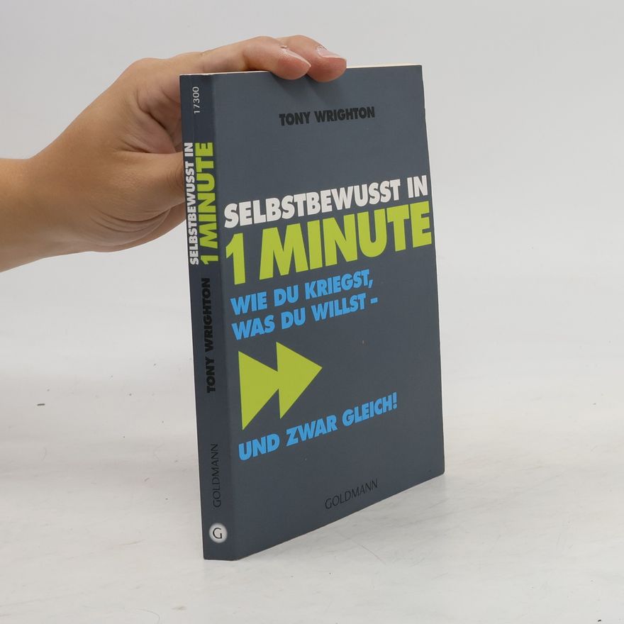 Tony Wrighton Selbstbewusst in 1 Minute