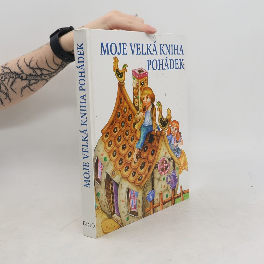 Roxana Zahradníková Moje velká kniha pohádek