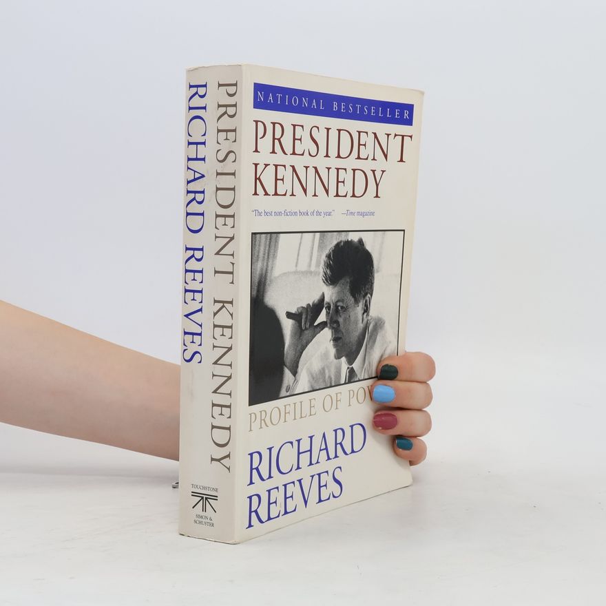 Richard V. Reeves President Kennedy