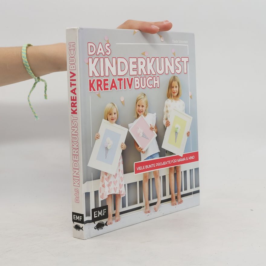 Claudia Schaumann Das Kinderkunst kreativbuch