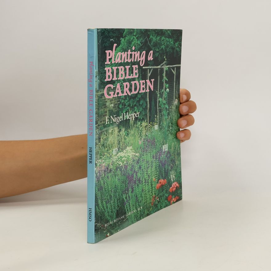 F. N. Hepper Planting a Bible Garden