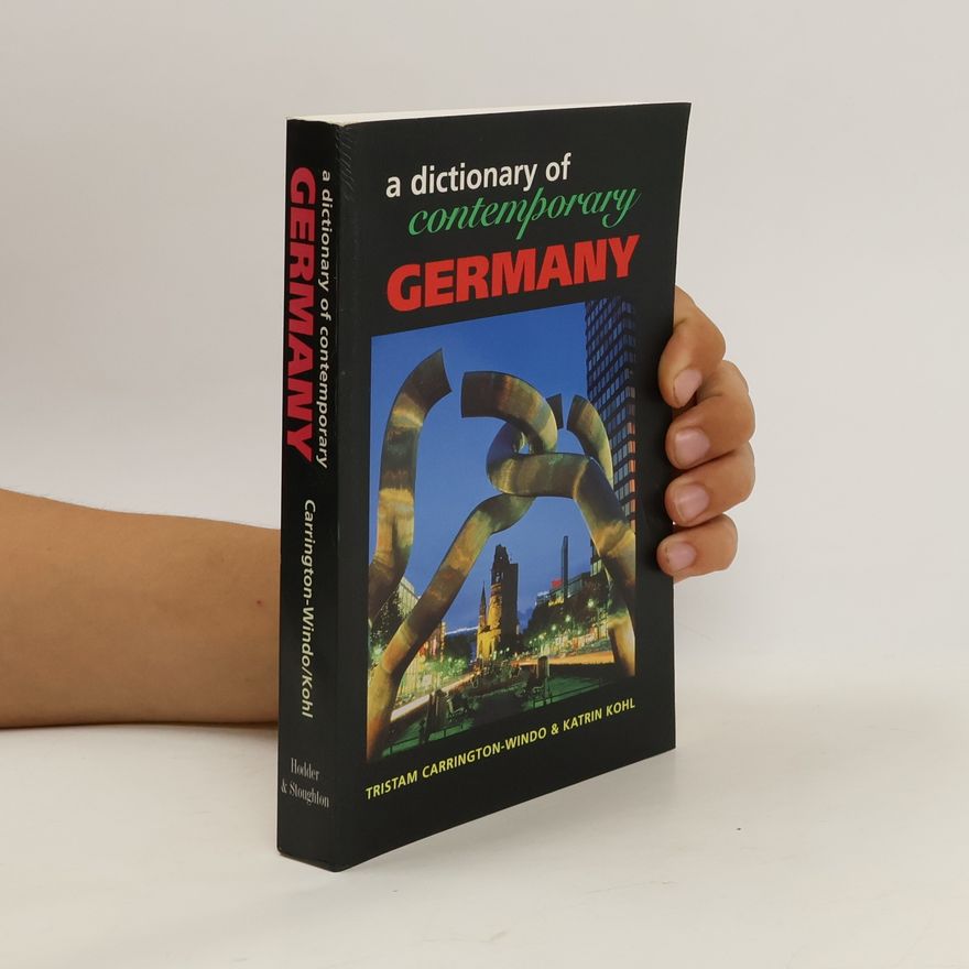 Tristam Carrington Windo A dictionary of contemporary Germany