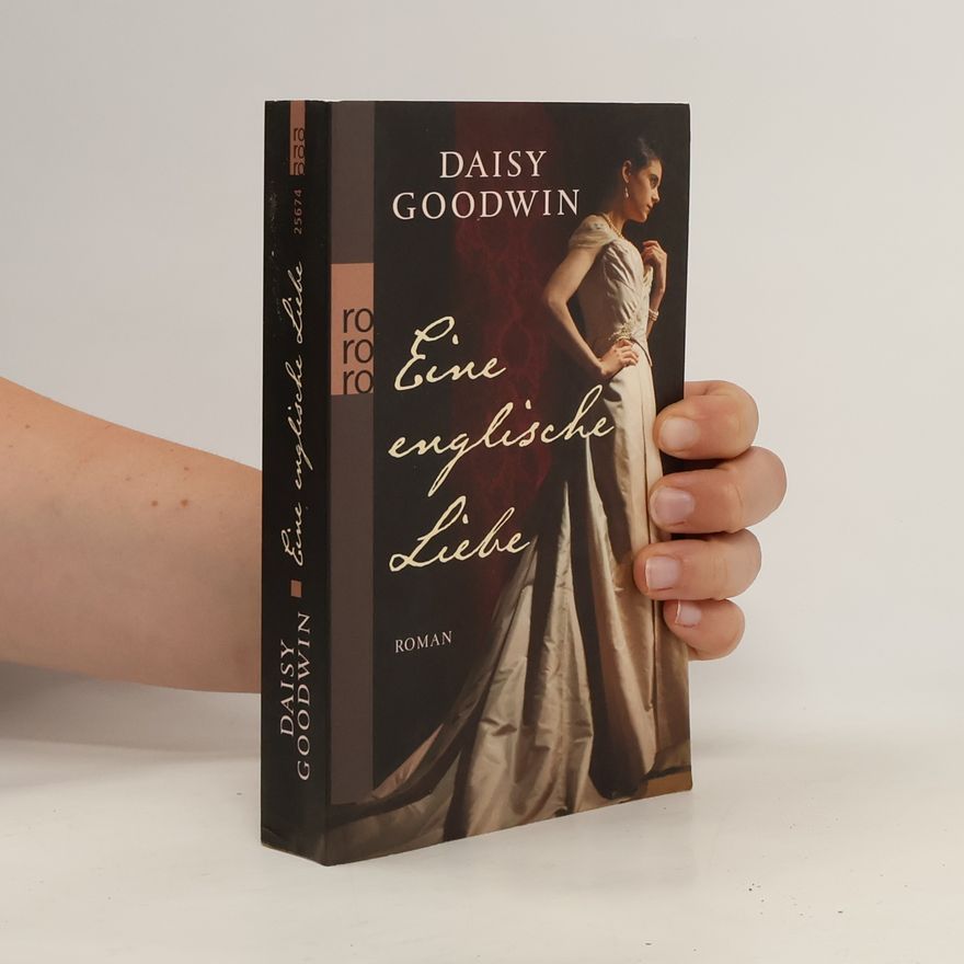 Daisy Goodwin Eine englische Liebe
